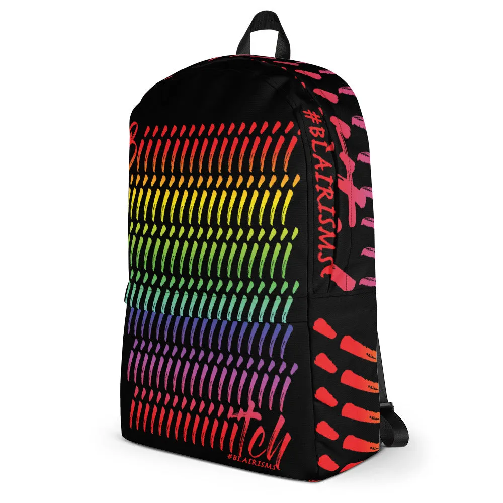 Biiiiiiiiiiiiiiiiiiiiiiiiiiiiitch Rainbeaux Backpack